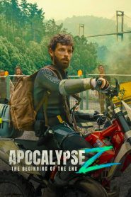 Apocalypse Z The Beginning of the End 2024 อะโพคาลิปซิส เซต้า จุดเริ่มต้นของจุดจบ พากย์ไทย